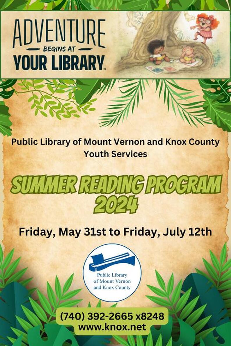 Adventure begins at your library. Image Copyrighted by CSLP. Public Library of Mount Vernon and Knox County Youth Services 2024 Summer Reading Program Friday May 31 through Friday, July 12, 2024. 
