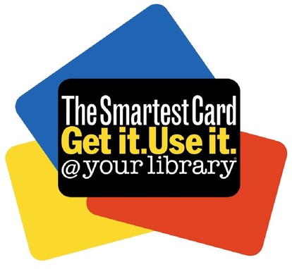 The Smartest Card. Get it. Use it at your library