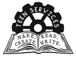 Teen Services. Make. Read. Create. Write.