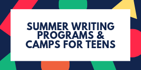 Summer writing programs and camps for teens