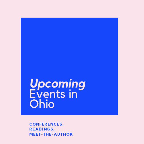 Upcoming writers events in Ohio. Conferences, readings, meet the author.